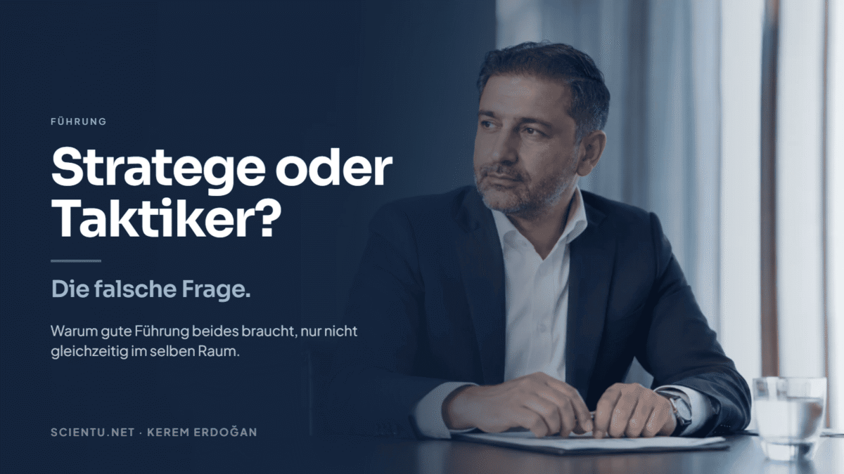 Stratege oder Taktiker? Die falsche Frage.